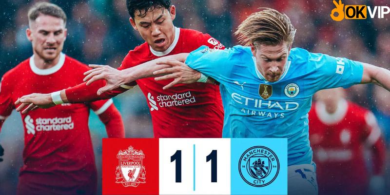 kết quả liverpool vs mancity