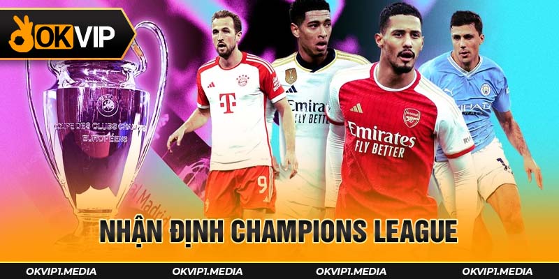 nhận định champions league