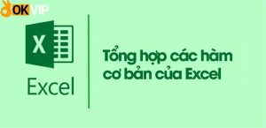 tổng hợp các hàm excel cơ bản thường được sử dụng