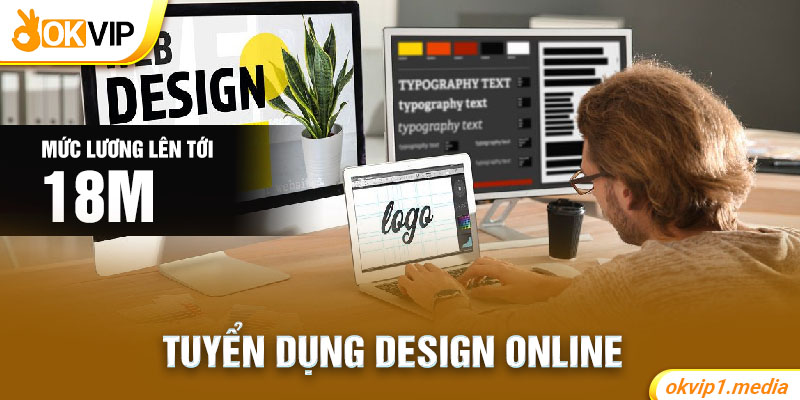 tuyển dụng design online okvip